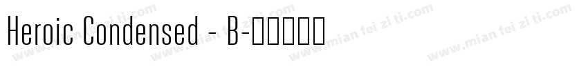 Heroic Condensed - B字体转换